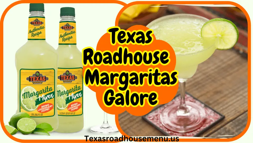 texas roadhouse Margaritas Galore