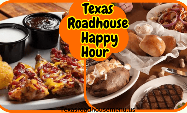 Texas Roadhouse Happy Hour (2024) - Texas RoadHouse Menu