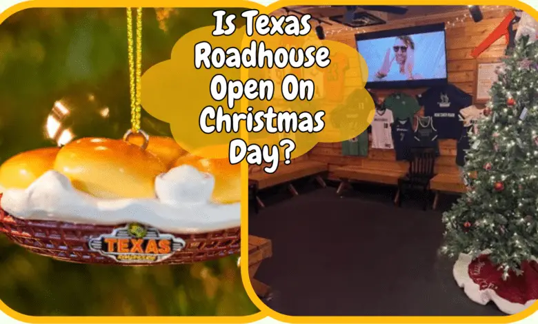 Is Texas Roadhouse Open On Christmas Day